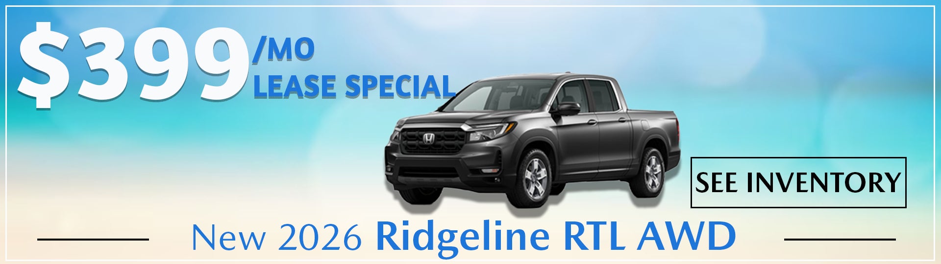 RIDGELINE, HONDA, LEASE, SPECIAL 