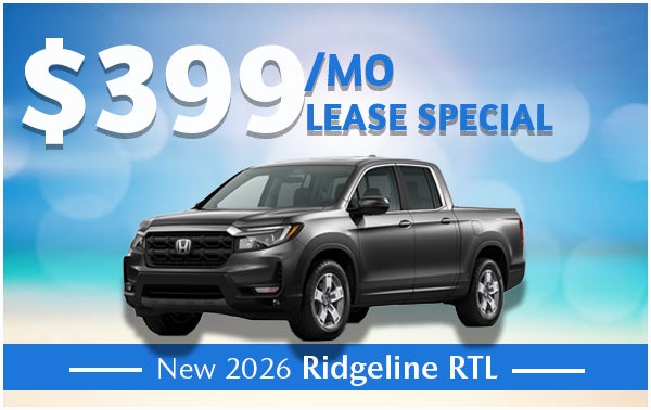 $399/MO LEASE ON NEW 2026 RIDGELINE RTL