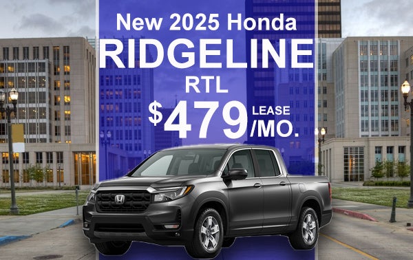 $479/MO. LEASE ON NEW 2025 RIDGELINE RTL